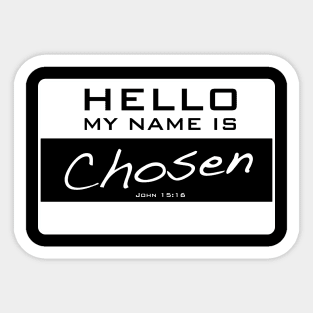 My Name Is Chosen (white) Sticker